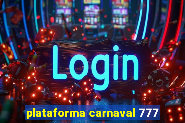 plataforma carnaval 777